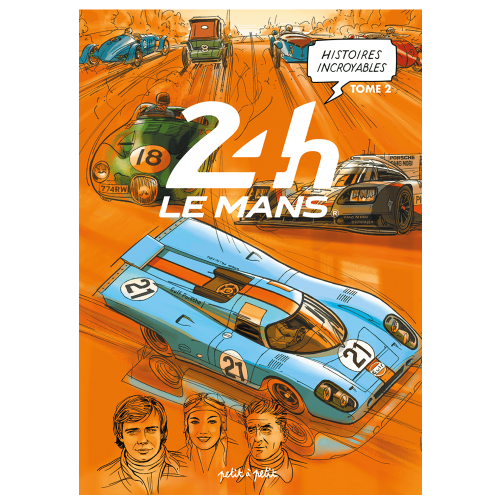 Volume 2 - Histoires incroyables des 24h du Mans